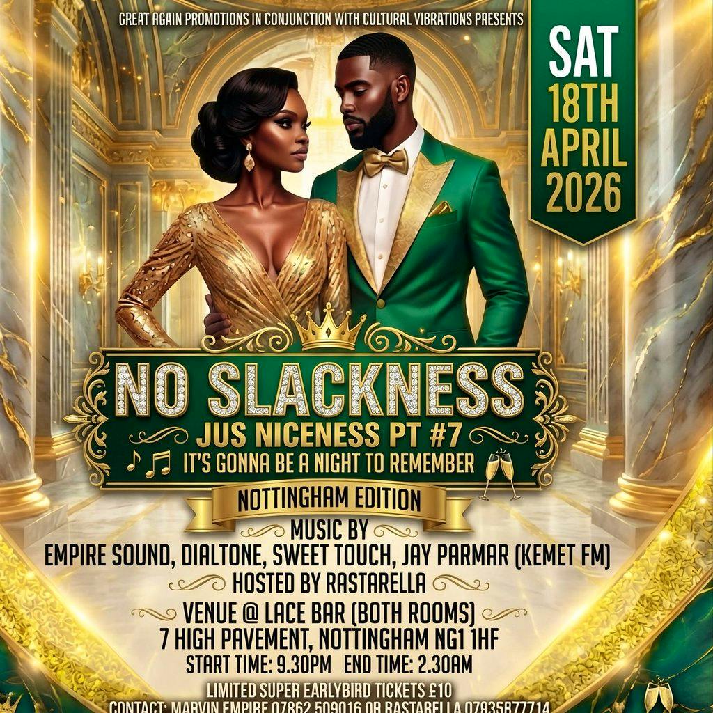 No Slackness Jus Niceness - Nottingham at Lace Bar Nottingham