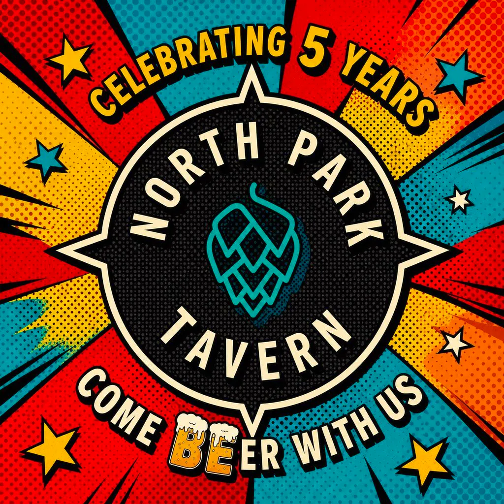 Come BEer with us (Celebrating 5 years of the North Park Tavern) at North Park Tavern