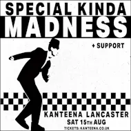 Special Kinda Madness: Tributes to Madness + The Specials at Kanteena