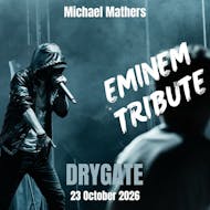Michael Mathers - The World's #1 Eminem Tribute at Drygate