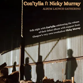 Con'tylia (Album Launch Gathering) & Nicky Murray (EARLY EVENT)