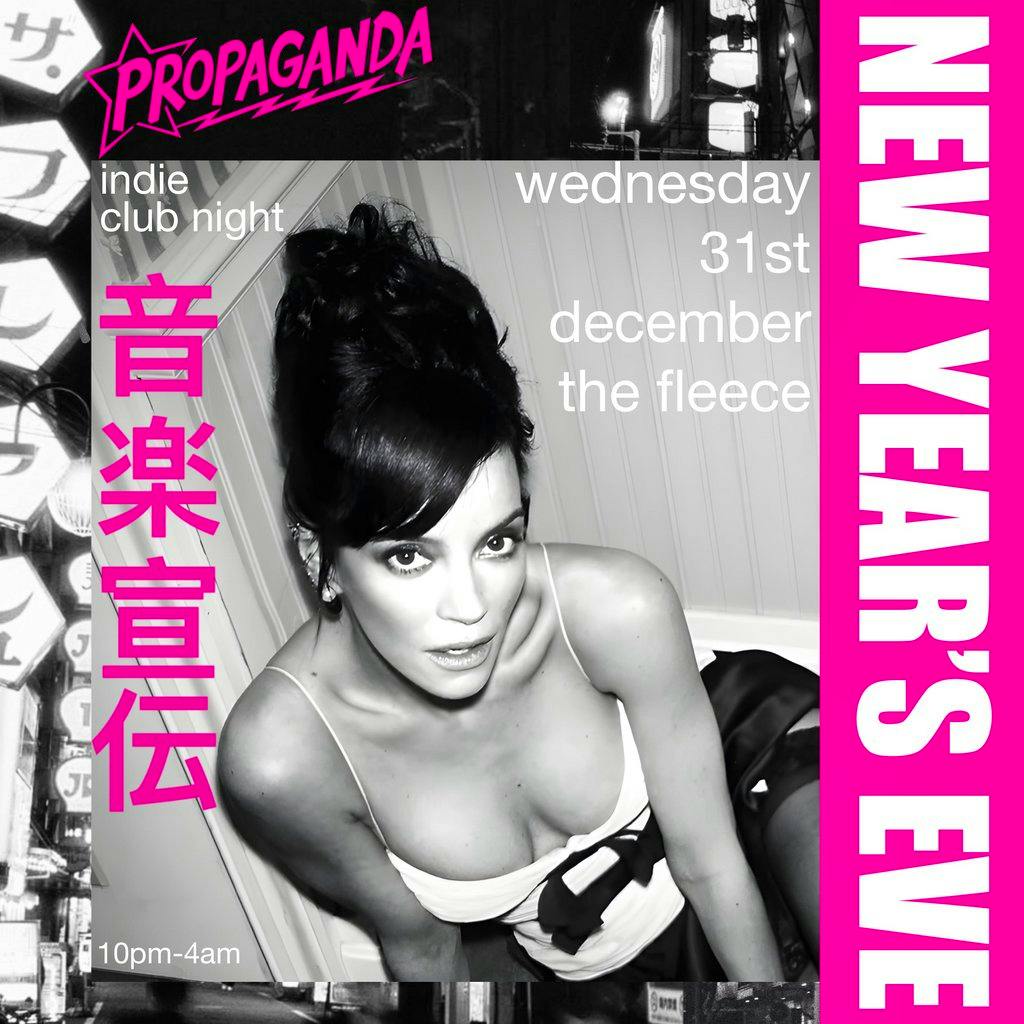 Propaganda Bristol - NYE PARTY - Indie Club Night! at The Fleece Live Music Venue The Fleece