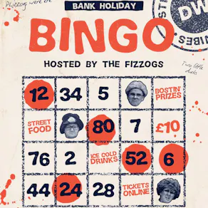 Bank Holiday Bingo with The Fizzogs