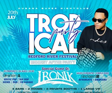 Tropical Party (Bedford River Festival After Party) 20.07.24