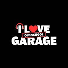 I Love Old School Garage at Vertigo