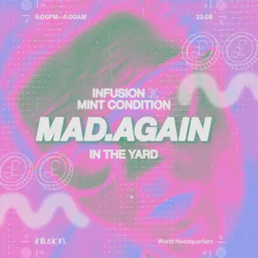 Infusion X Mint Condition - MAD.AGAIN - In The Yard/Day & Night