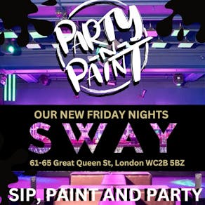 Party 'N' Paint @Sway