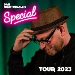 Dan Nightingale's SPECIAL' Tour Show - Chester - 7.30pm Start Tickets | St Marys Creative Space  Chester  | Thu 31st August 2023 Lineup