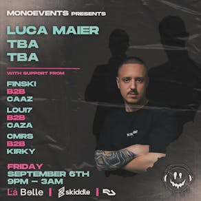 MonoEvents Presents Luca Maier / TBA / TBA