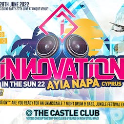 Innovation In The Sun 2022 - Ayia Napa Tickets | Castle Club Agia Napa  | Fri 24th June 2022 Lineup