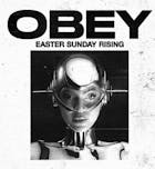 OBEY: Easter Sunday Rising