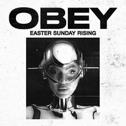 OBEY: Easter Sunday Rising Tickets | DIECAST Manchester  | Sun 31st March 2024 Lineup