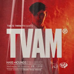 TVAM [Live] Tickets | Hare And Hounds Birmingham  | Wed 9th November 2022 Lineup