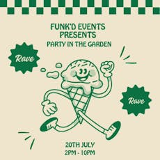Funkd Presents - Party In the Garden at The Crown   Billericay High Street