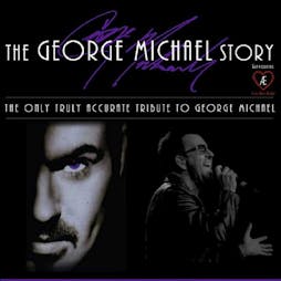 The George Michael Story | The Pendle Hippodrome Theatre Colne Colne, Lancashire  | Fri 14th June 2019 Lineup