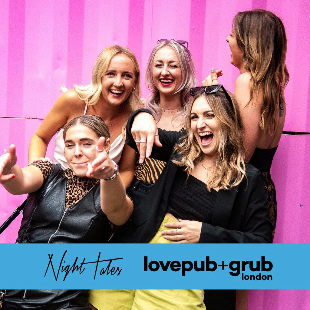 Love Pub + Grub Sat 10 Aug Tickets Night Tales London Sat 10th August 2024 Lineup