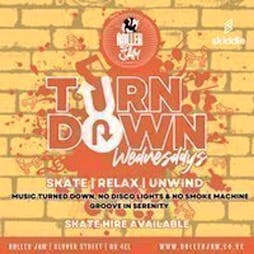 Rollerjam Presents TURN DOWN WEDNESDAYS (6pm- 10pm) Tickets | Roller Jam Birmingham  | Wed 29th May 2024 Lineup