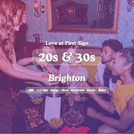 20s & 30s Singles Night at Be @ One Brighton| Love at First Sign at Be At One Brighton