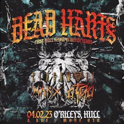 Reviews: Dead Harts, Down To A Deathmatch, Clashmute, Marx | ORILEYS LIVE MUSIC VENUE Hull  | Sat 4th February 2023