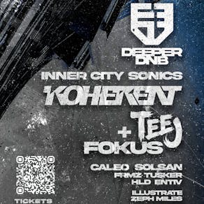 Deeper DNB: Inner City Sonics / Koherent, Teej & Fokus
