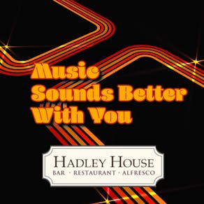 Music Sounds Better with You - Hadley House