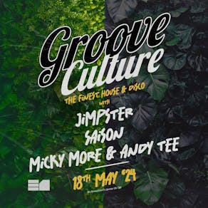 Groove Culture: Jimpster, Saison, Micky More & Andy Tee