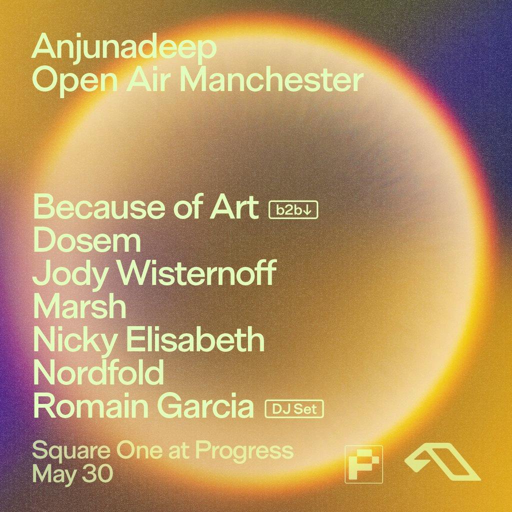 Anjunadeep Open Air Manchester // Square One at Progress at Square One At Progress