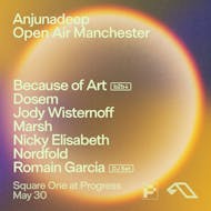 Anjunadeep Open Air Manchester // Square One at Progress at Square One At Progress