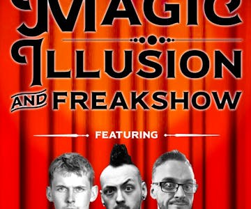 A Night of Magic, Illusion & Freakshow