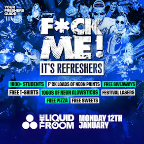 F*CK ME It's Refreshers - Edinburgh