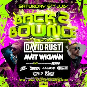 Back2Bounce Presents David Rust & Matt Wigman