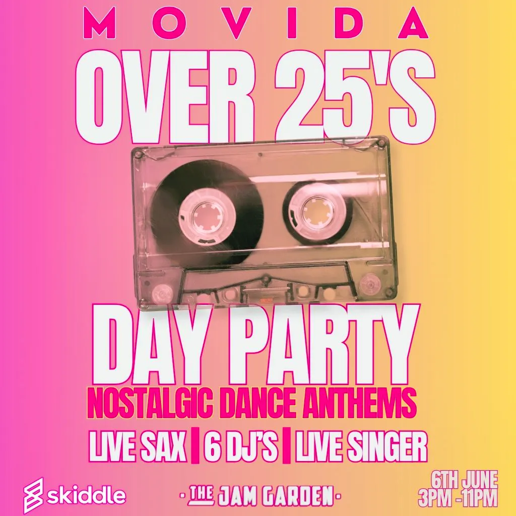 MOVIDA Over 25's Day Party! The best Nostalgic Dance Anthems! at The Jam Garden 