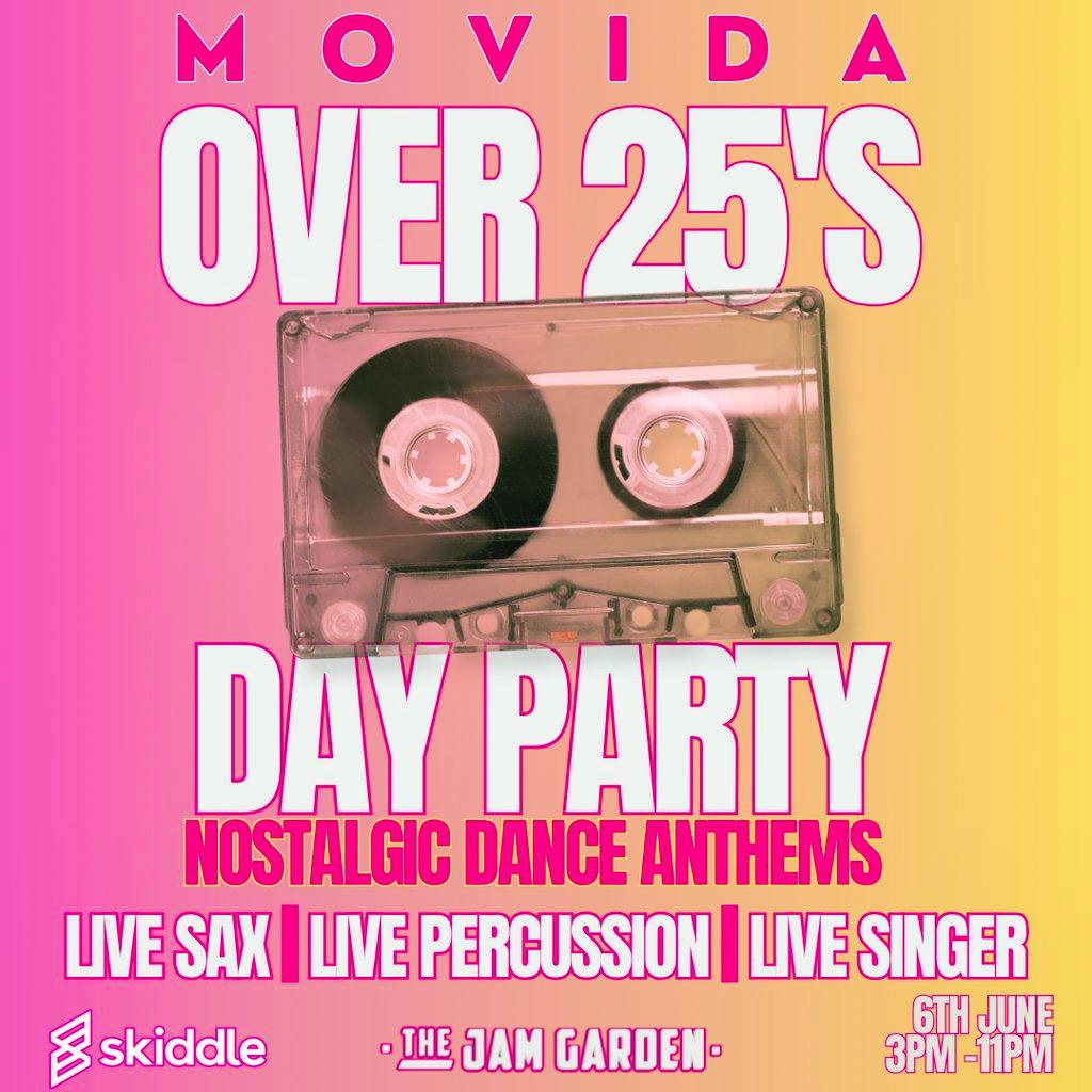 MOVIDA Over 25's Day Party! The best Nostalgic Dance Anthems! at The Jam Garden 