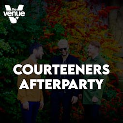 Courteeners Afterparty CA Tickets | The Venue Nightclub Manchester  | Fri 9th June 2023 Lineup