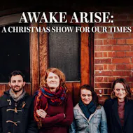 Awake Arise: A Christmas Show for Our Times at Salisbury Arts Centre