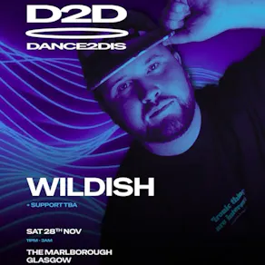 Dance2Dis Presents: Wildish