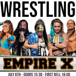 Empire X! (Wrestling in Mitcham) Tickets | Gorringe Park Primary School Mitcham  | Sat 6th July 2024 Lineup