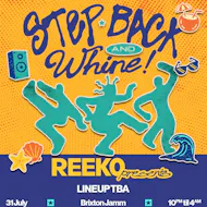 Reek0 presents: Step Back and Whine at Brixton Jamm
