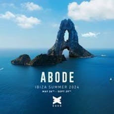 ABODE Sundays - August 18th at Eden Ibiza