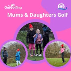 Mum & Daughters Free Golf Taster - Mill Green at Mill Green Golf Club