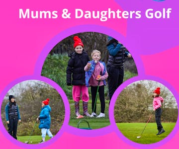 Mum & Daughters Free Golf Taster - Mill Green