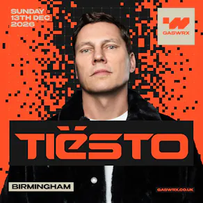 TIËSTO at GASWRX Birmingham