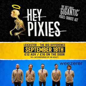Hey Pixies x Weezerer - Tribute Show