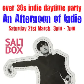 An Afternoon of Indie: NOTTINGHAM (over 30s) *2/3 Sold*