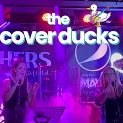 The Cover Ducks | 45Live Kidderminster  | Sat 1st June 2024 Lineup