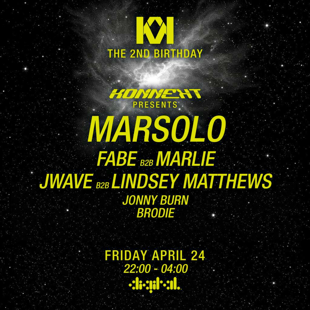 Konnekt / 2nd Birthday / Presents : Marsolo - Fabe B2b Marlie ++ at Digital Newcastle
