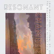 Resonant Chamber at The Basement (City Screen Picturehouses)