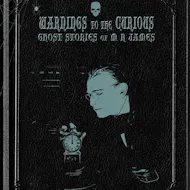 Ghost Stories of M.R. James at The Old Savoy Home Of The Deco Theatre