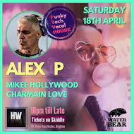 FTV House ft Alex P & Mikee Hollywood at WaterBear Brighton