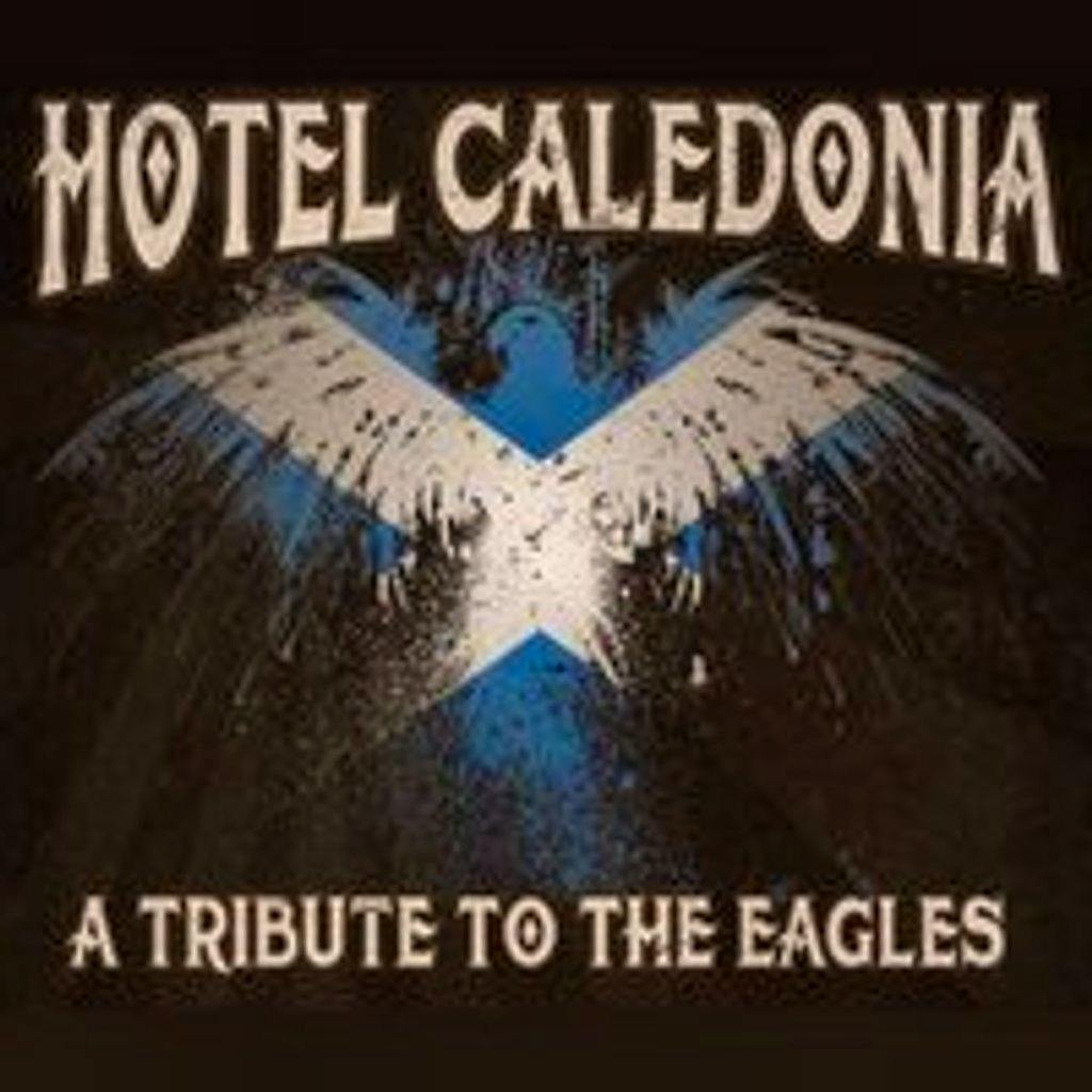 Hotel Caledonia - A Tribute to The Eagles at The Ferry